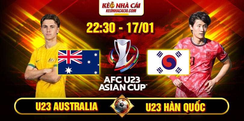 Soi Kèo U23 Australia Vs U23 Hàn Quốc 22h30 17/01 - U23 Châu Á Soi Kèo U23 Australia Vs U23 Hàn Quốc 22h30 17/01 - U23 Châu Á