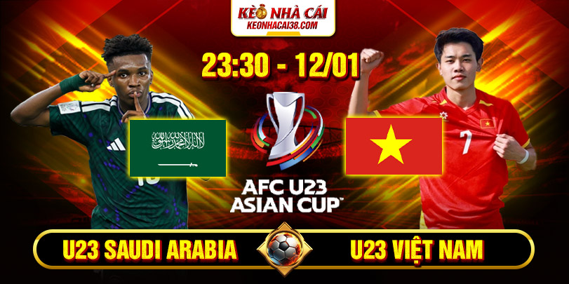 Soi Kèo U23 Saudi Arabia Vs U23 Việt Nam 23h30 12/1 - U23 Châu Á Soi Kèo U23 Saudi Arabia Vs U23 Việt Nam 23h30 12/1 - U23 Châu Á