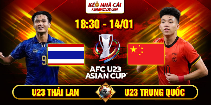 Soi Kèo U23 Thái Lan Vs U23 Trung Quốc 18h30 14/1 - U23 Châu Á Soi Kèo U23 Thái Lan Vs U23 Trung Quốc 18h30 14/1 - U23 Châu Á