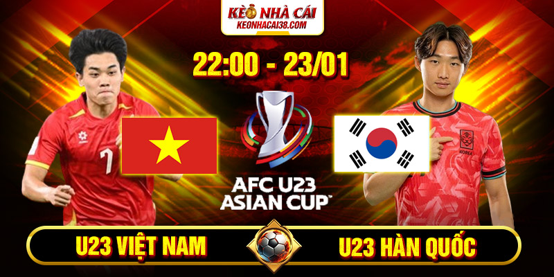 Soi Kèo U23 Việt Nam Vs Hàn Quốc 22h 23/1/2026 - VCK U23 Châu Á Soi Kèo U23 Việt Nam Vs Hàn Quốc 22h 23/1/2026 - VCK U23 Châu Á