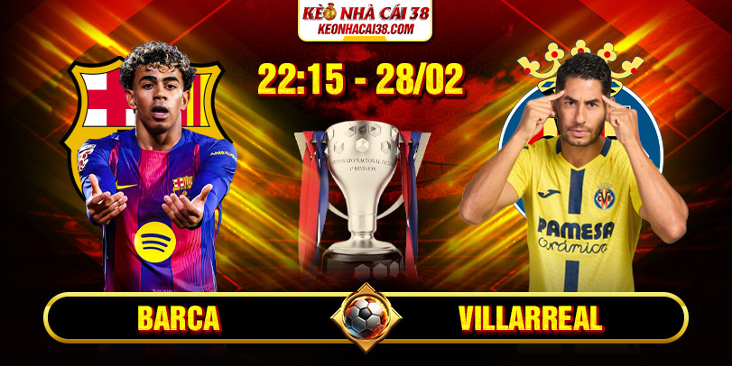 Soi Kèo Barca Vs Villarreal 22h15 28/02 - La Liga Soi Kèo Barca Vs Villarreal 22h15 28/02 - La Liga