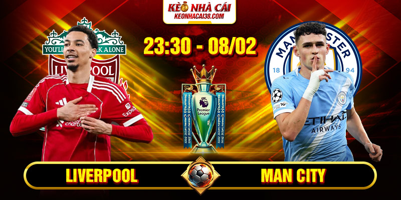 Soi Kèo Liverpool Vs Man City 23h30 08/02 - Ngoại Hạng Anh Soi Kèo Liverpool Vs Man City 23h30 08/02 - Ngoại Hạng Anh
