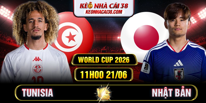 Soi Kèo Tunisia Vs Nhật Bản 11h00 21/06 - World Cup 2026 Soi Kèo Tunisia Vs Nhật Bản 11h00 21/06 - World Cup 2026